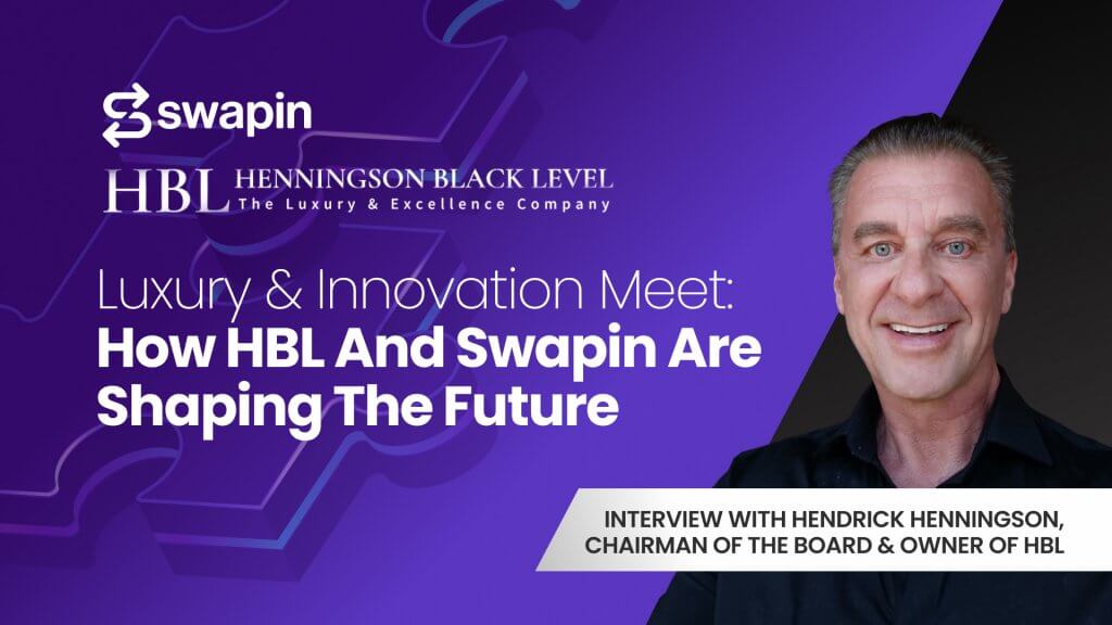 Luxury and Innovation Meet: How HBL and Swapin partnership is shaping the future